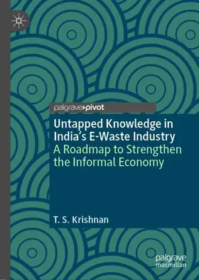 Krishnan |  Untapped Knowledge in India's E-Waste Industry | Buch |  Sack Fachmedien