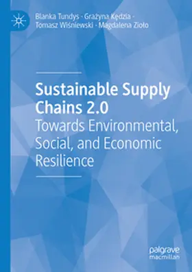 Tundys / Ziolo / Kedzia |  Sustainable Supply Chains 2.0 | Buch |  Sack Fachmedien