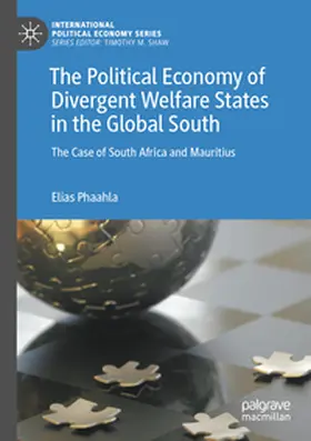 Phaahla |  The Political Economy of Divergent Welfare States in the Global South | Buch |  Sack Fachmedien