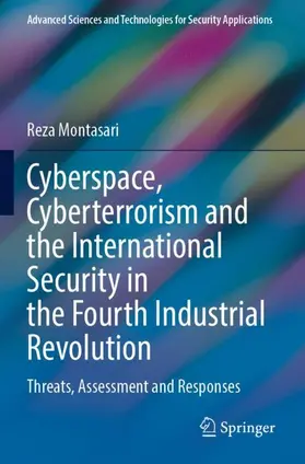 Montasari |  Cyberspace, Cyberterrorism and the International Security in the Fourth Industrial Revolution | Buch |  Sack Fachmedien