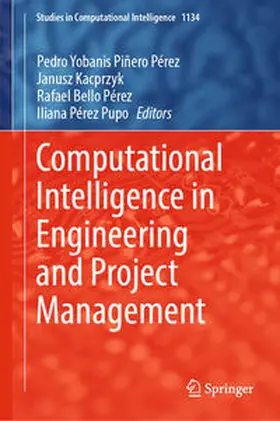 Piñero Pérez / Kacprzyk / Bello Pérez |  Computational Intelligence in Engineering and Project Management | eBook | Sack Fachmedien