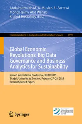 M. A. Musleh Al-Sartawi / Helmy Abd Wahab / Hussainey | Global Economic Revolutions: Big Data Governance and Business Analytics for Sustainability | E-Book | sack.de