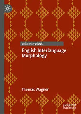 Wagner |  English Interlanguage Morphology | Buch |  Sack Fachmedien