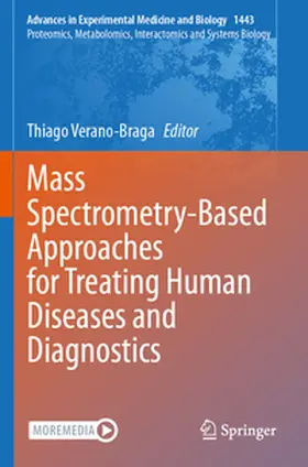Verano-Braga |  Mass Spectrometry-Based Approaches for Treating Human Diseases and Diagnostics | Buch |  Sack Fachmedien