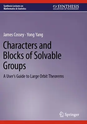Yang / Cossey |  Characters and Blocks of Solvable Groups | Buch |  Sack Fachmedien