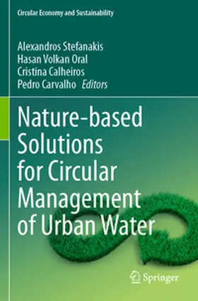 Stefanakis / Carvalho / Oral |  Nature-based Solutions for Circular Management of Urban Water | Buch |  Sack Fachmedien