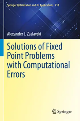 Zaslavski |  Solutions of Fixed Point Problems with Computational Errors | Buch |  Sack Fachmedien