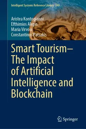 Kontogianni / Patsakis / Alepis |  Smart Tourism-The Impact of Artificial Intelligence and Blockchain | Buch |  Sack Fachmedien