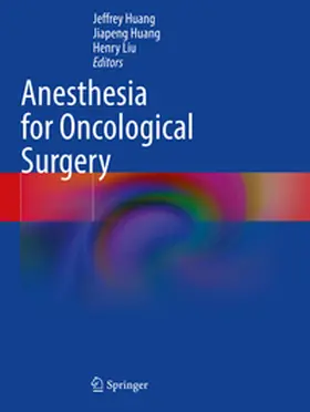 Huang / Liu |  Anesthesia for Oncological Surgery | Buch |  Sack Fachmedien