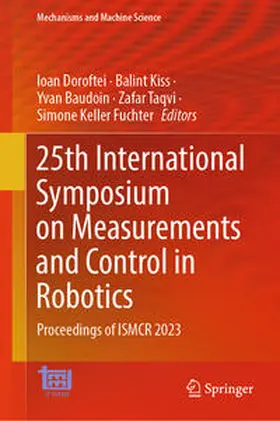 Doroftei / Kiss / Baudoin |  25th International Symposium on Measurements and Control in Robotics | Buch |  Sack Fachmedien