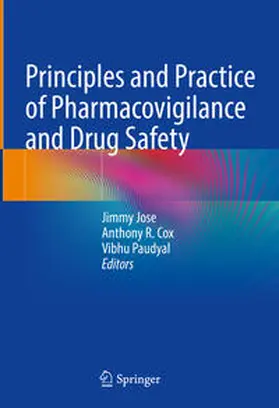 Jose / Paudyal / Cox |  Principles and Practice of Pharmacovigilance and Drug Safety | Buch |  Sack Fachmedien