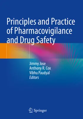 Jose / Cox / Paudyal |  Principles and Practice of Pharmacovigilance and Drug Safety | Buch |  Sack Fachmedien
