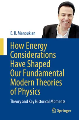 Manoukian |  How Energy Considerations Have Shaped Our Fundamental Modern Theories of Physics | Buch |  Sack Fachmedien