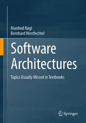 Westfechtel / Nagl |  Software Architectures | Buch |  Sack Fachmedien