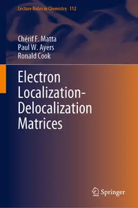 Matta / Ayers / Cook | Electron Localization-Delocalization Matrices | E-Book | sack.de