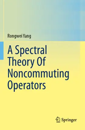 Yang |  A Spectral Theory Of Noncommuting Operators | Buch |  Sack Fachmedien