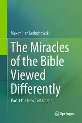 Ledochowski |  The Miracles of the Bible Viewed Differently | eBook | Sack Fachmedien