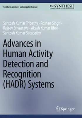 Tripathy / Singh / Satapathy |  Advances in Human Activity Detection and Recognition (HADR) Systems | Buch |  Sack Fachmedien