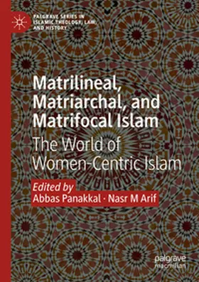 Arif / Panakkal |  Matrilineal, Matriarchal, and Matrifocal Islam | Buch |  Sack Fachmedien