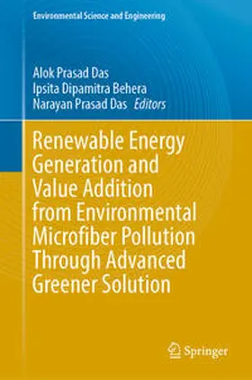 Das / Behera |  Renewable Energy Generation and Value Addition from Environmental Microfiber Pollution Through Advanced Greener Solution | eBook | Sack Fachmedien