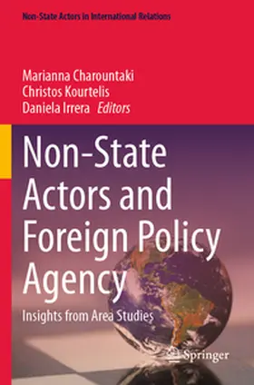 Charountaki / Kourtelis / Irrera |  Non-State Actors and Foreign Policy Agency | Buch |  Sack Fachmedien