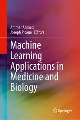 Ahmed / Picone |  Machine Learning Applications in Medicine and Biology | Buch |  Sack Fachmedien