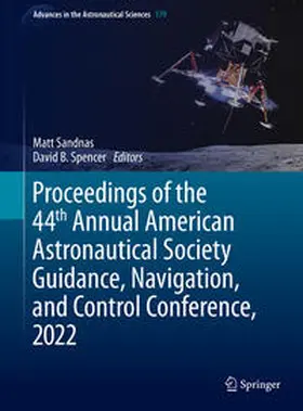 Spencer / Sandnas |  Proceedings of the 44th Annual American Astronautical Society Guidance, Navigation, and Control Conference, 2022 | Buch |  Sack Fachmedien