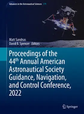Sandnas / Spencer |  Proceedings of the 44th Annual American Astronautical Society Guidance, Navigation, and Control Conference, 2022 | eBook | Sack Fachmedien