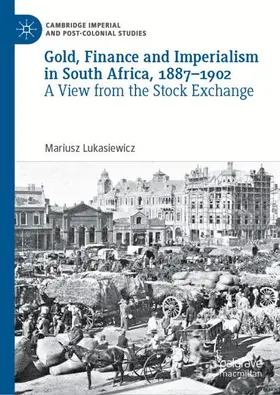 Lukasiewicz |  Gold, Finance and Imperialism in South Africa, 1887-1902 | Buch |  Sack Fachmedien