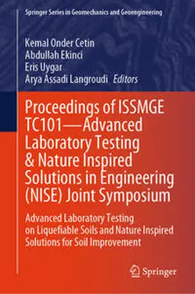 Cetin / Ekinci / Uygar |  Proceedings of ISSMGE TC101—Advanced Laboratory Testing & Nature Inspired Solutions in Engineering (NISE) Joint Symposium | eBook | Sack Fachmedien