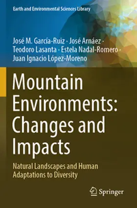García-Ruiz / Arnáez / López- Moreno |  Mountain Environments: Changes and Impacts | Buch |  Sack Fachmedien
