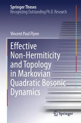 Flynn | Effective Non-Hermiticity and Topology in Markovian Quadratic Bosonic Dynamics | E-Book | sack.de