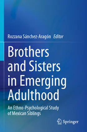 Sánchez-Aragón |  Brothers and Sisters in Emerging Adulthood | Buch |  Sack Fachmedien