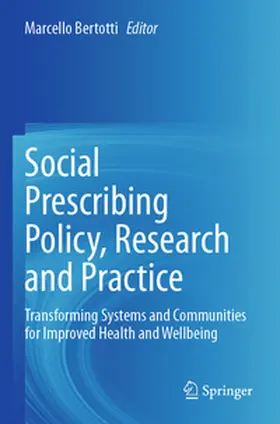 Bertotti |  Social Prescribing Policy, Research and Practice | Buch |  Sack Fachmedien
