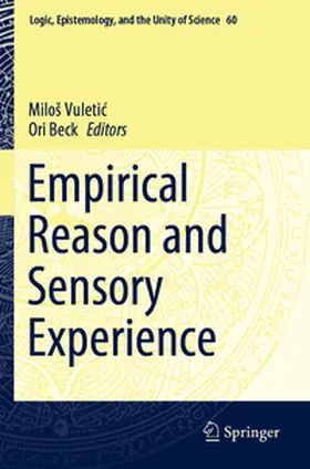 Vuletic / Vuletic / Beck |  Empirical Reason and Sensory Experience | Buch |  Sack Fachmedien