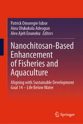 Isibor / Adeogun / Enuneku |  Nanochitosan-Based Enhancement of Fisheries and Aquaculture | eBook | Sack Fachmedien