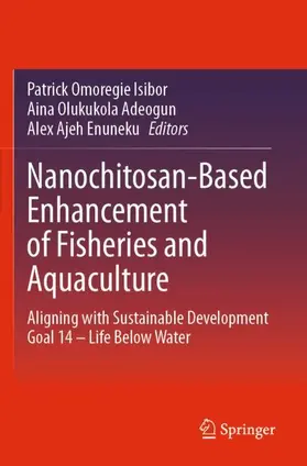 Isibor / Enuneku / Adeogun |  Nanochitosan-Based Enhancement of Fisheries and Aquaculture | Buch |  Sack Fachmedien