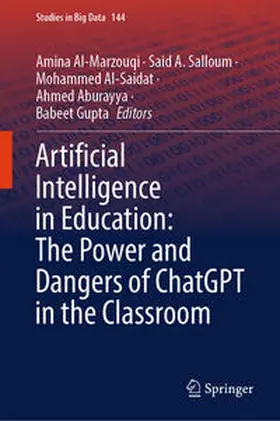 Al-Marzouqi / Salloum / Gupta |  Artificial Intelligence in Education: The Power and Dangers of ChatGPT in the Classroom | Buch |  Sack Fachmedien