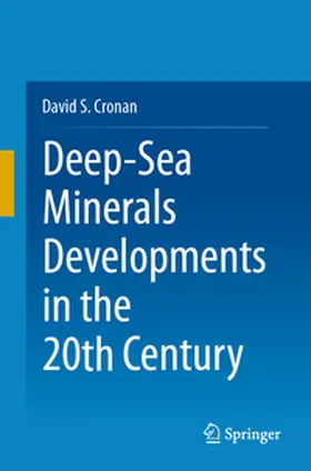 Cronan |  Deep-Sea Minerals Developments in the 20th Century | Buch |  Sack Fachmedien