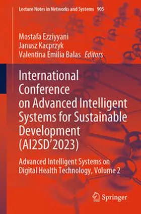 Ezziyyani / Kacprzyk / Balas |  International Conference on Advanced Intelligent Systems for Sustainable Development (AI2SD’2023) | eBook | Sack Fachmedien