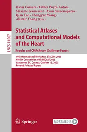 Camara / Puyol-Antón / Sermesant |  Statistical Atlases and Computational Models of the Heart. Regular and CMRxRecon Challenge Papers | eBook | Sack Fachmedien