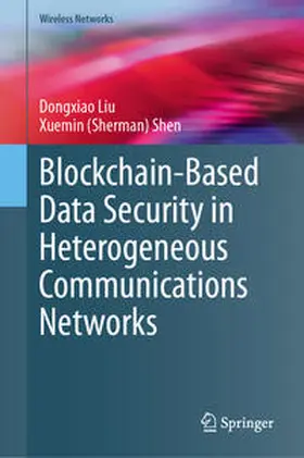 Liu / Shen | Blockchain-Based Data Security in Heterogeneous Communications Networks | E-Book | sack.de