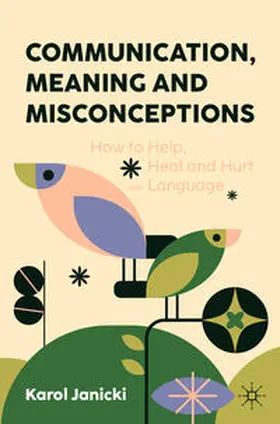 Janicki |  Communication, Meaning and Misconceptions | eBook | Sack Fachmedien