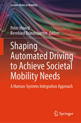 Moertl / Brandstaetter | Shaping Automated Driving to Achieve Societal Mobility Needs | E-Book | sack.de