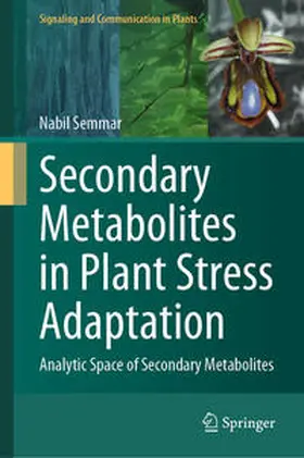 Semmar |  Secondary Metabolites in Plant Stress Adaptation | eBook | Sack Fachmedien