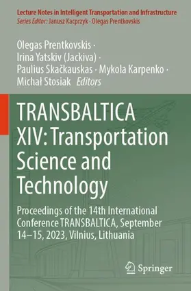 Prentkovskis / Yatskiv (Jackiva) / Stosiak |  TRANSBALTICA XIV: Transportation Science and Technology | Buch |  Sack Fachmedien