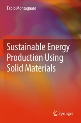 Montagnaro |  Sustainable Energy Production Using Solid Materials | Buch |  Sack Fachmedien