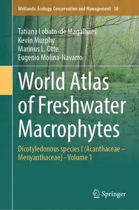 Lobato-de Magalhães / Molina-Navarro / Murphy |  World Atlas of Freshwater Macrophytes | Buch |  Sack Fachmedien