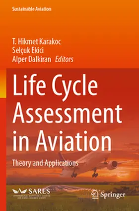 Karakoc / Ekici / Dalkiran |  Life Cycle Assessment in Aviation | Buch |  Sack Fachmedien