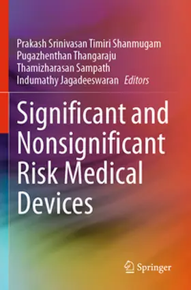 Timiri Shanmugam / Thangaraju / Sampath |  Significant and Nonsignificant Risk Medical Devices | Buch |  Sack Fachmedien